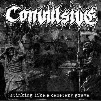 Convulsive - Stinking Like a Cemetery Grave (2021)