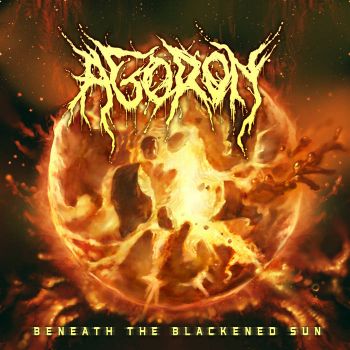 Agoron - Beneath the Blackened Sun (2021)