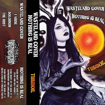 Wasteland Coven / Nothing Is Real - Turmoil (2021)