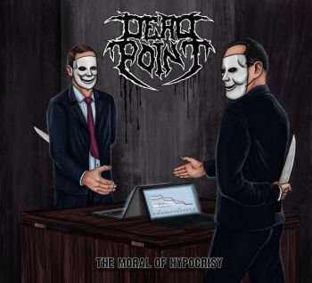 Dead Point - The Moral of Hypocrisy (2021)