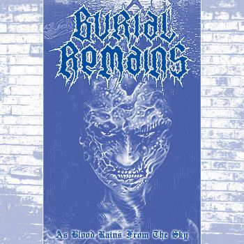 Burial Remains - As Blood Rains from the Sky (2021)