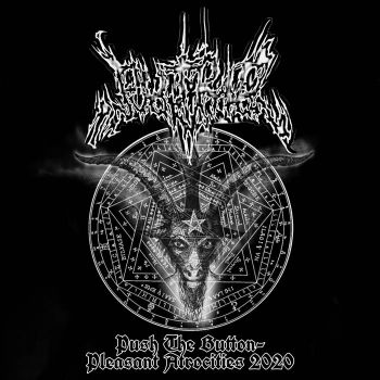 Putrid Invokation - Push the Button - Pleasant Atrocities 2020 (2021)