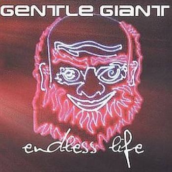 Gentle Giant - Endless Life (2003)