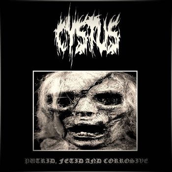 Cystus - Putrid, Fetid and Corrosive (2021)