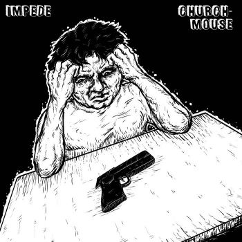 Impede - Churchmouse (2021)