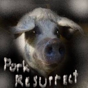 Pig Brazer - Pork Resurrect (2021)