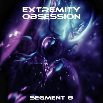 Extremity Obsession - Segment 8 (2020)