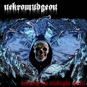 Nekromudgeon - Burning the Midnight Spoils (2021)