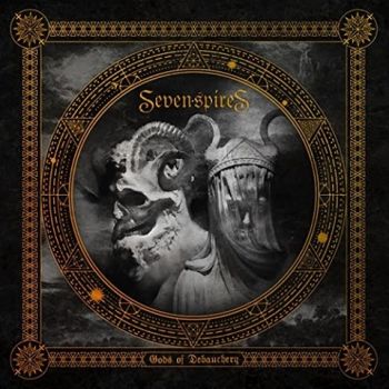 Seven Spires - Gods of Debauchery (2021)