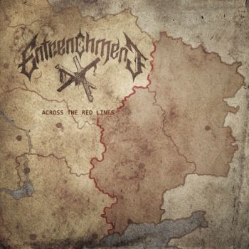 Entrenchment - Across the Red Lines (2021)