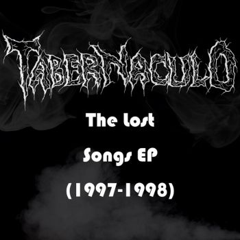 Tabernaculo - he Lost Songs EP (1997-1998) (2021)