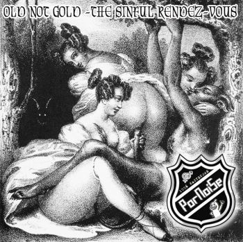 PorNoiSe - Old Not Gold - The Sinful Rendez Vous (2021)