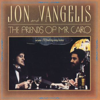 Jon & Vangelis - The Friends Of Mr. Cairo (1981)