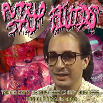 Putrid Stu / Fluids - Taking Care of Business Is Our Business... and Business Is Good (2021)