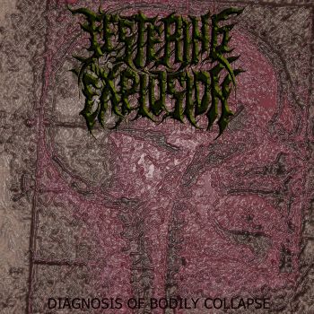 Festering Explosion - Diagnosis of Bodily Collapse (2021)