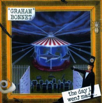 Graham Bonnet - The Day I Went Mad (Escape) (1999)