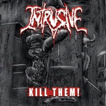 Intrusive - Kill Them! (2021)