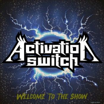 Activation Switch - Welcome to the Show (2021)