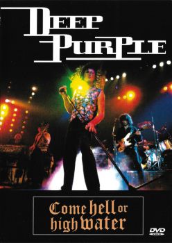 Deep Purple - Come Hell Or High Water (1994)