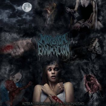 Morbida Exhumacion - Alteracion Morbosa de la Personalidad (2021)