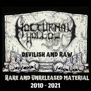 Nocturnal Hollow - Devilish and Raw / Rare and Unreleased Material (2010-2021) (2021)