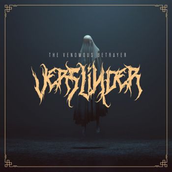Verslinder - The Venomous Betrayer (2021)