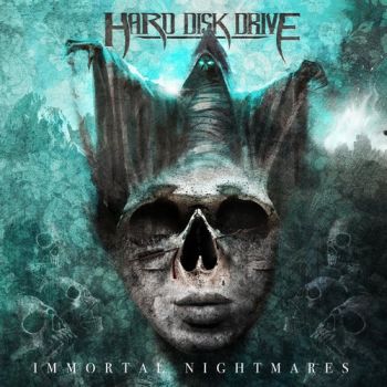 Hard Disk Drive - Immortal Nightmares (2021)