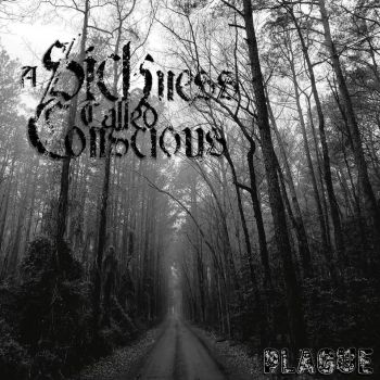 A Sickness Called Conscious - Plague (2021)