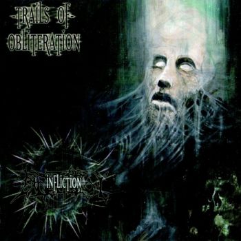 Infliction - Trails Of Obliteration (2002)