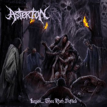 Asterion - Legion... Thou Hath Defiled (2021)