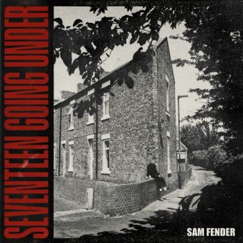 Sam Fender - Seventeen Going Under (Deluxe Edition) (2021)