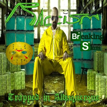 Racism - Trapped in Albuqurque (2021)