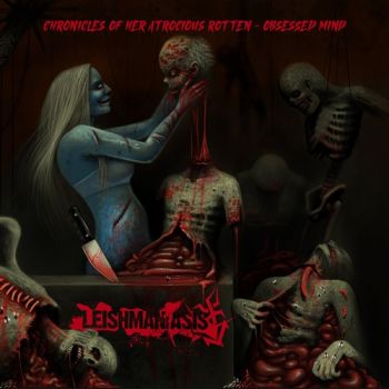 Leishmaniasis - Chronicles Of Her Atrocious Rotten-Obsessed Mind (2021)