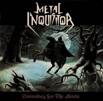 Metal Inquisitor - Doomsday For The Heretic (2005)