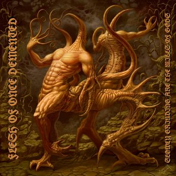 Flesh of Once Demented - Slowly Grinding Are the Mills of Gods (2021)