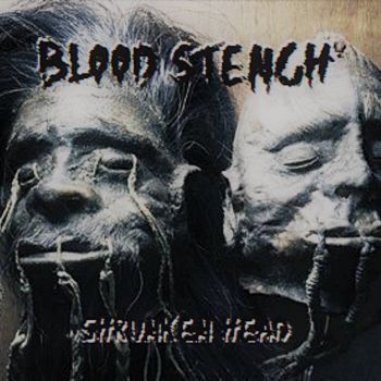 Blood Stench - Shrunken Head (2021)
