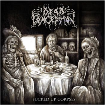Dead Conception - Fucked Up Corpses (2020)