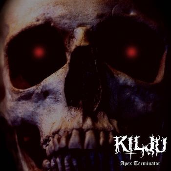 Kilju - Apex Terminator (2021)