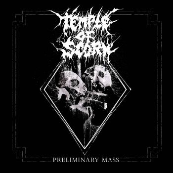 Temple of Scorn - Preliminary Mass (2021)