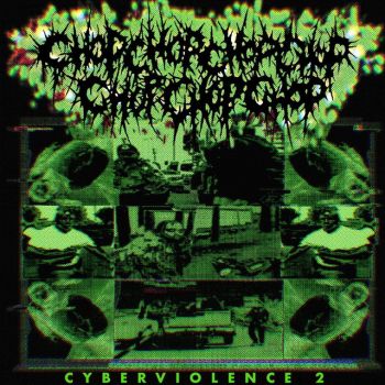 Chop Chop Chop Chop Chop Chop Chop - Cyberviolence 2 (2021)