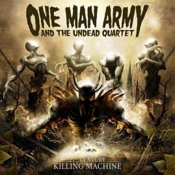ONE MAN ARMY AND THE UNDEAD QUARTET - 21st Century Killing Machine ( 2006)
