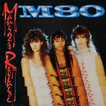 M-80 - Maniac's Revenge (1985)