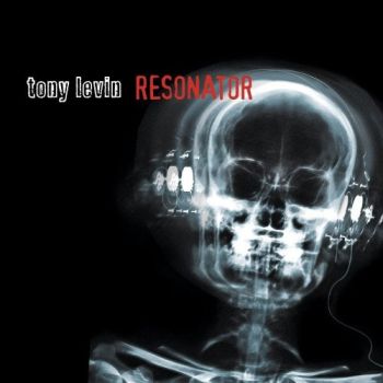 Tony Levin - Resonator (2006)