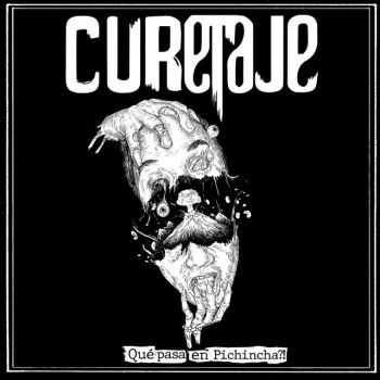 Curetaje - Que Pasa en Pichincha?! (2019)