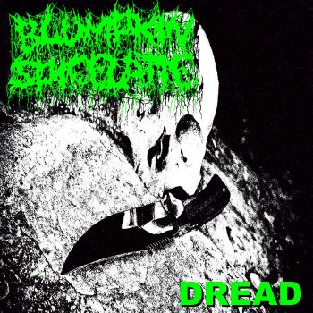 Blumpkin Spice Latte - Dread (2021)