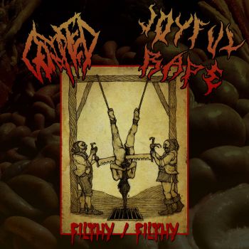 Gorupted / Joyful Rape - Filthy / Filthy (2021)