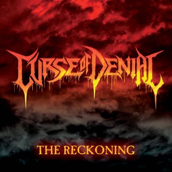 Curse of Denial - The Reckoning (2021)