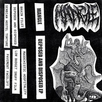 Mangle - Deposed and Disposed (2021)