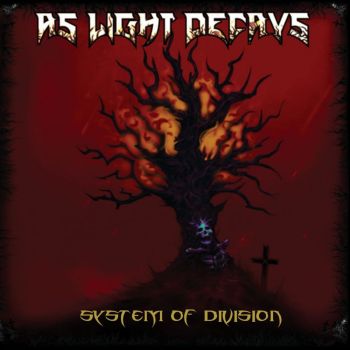 As Light Decays - System Of Division (2021)