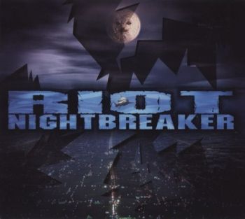 Riot - Nightbreaker (1993)